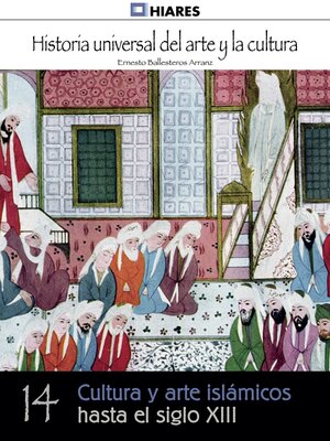 cover image of Cultura y arte islámicos hasta el siglo XIII